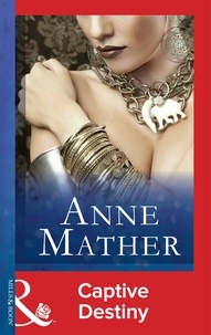 Anne Mather - Captive Destiny.