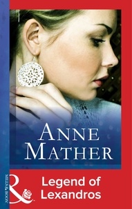 Anne Mather - Legend Of Lexandros.