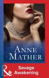 Anne Mather - Savage Awakening.