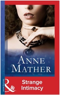 Anne Mather - Strange Intimacy.