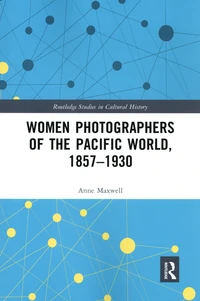 Women Photographers of the Pacific World, 1857-1930