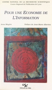 Anne Mayère et Jean-Marie Albertini - Pour une économie de l'information.