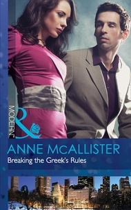 Anne McAllister - Breaking The Greek's Rules.