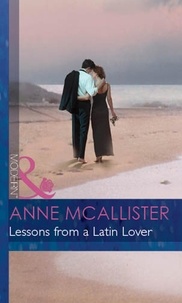 Anne McAllister - Lessons From A Latin Lover.