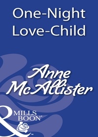 Anne McAllister - One-Night Love-Child.