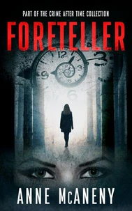 Foreteller: Part of the Crime After Time Collection