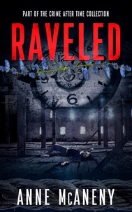  Anne McAneny - Raveled - Crime After Time Collection.