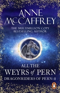 Anne McCaffrey - All The Weyrs Of Pern.