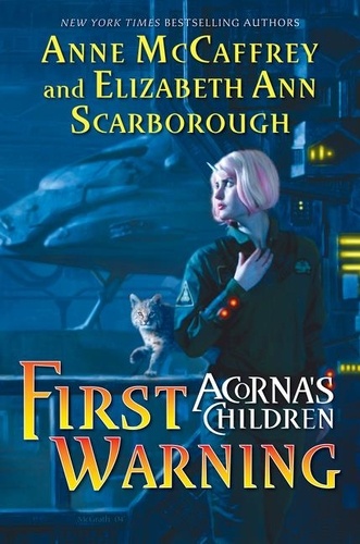Anne McCaffrey et Elizabeth A Scarborough - First Warning - Acorna's Children.