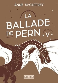 Epub ebook collection télécharger La Ballade de Pern Intégrale Tome 5 par Anne McCaffrey, Simone Hilling 9782266332521