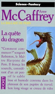 Anne McCaffrey - La ballade de Pern Tome 2 : La quête du dragon.