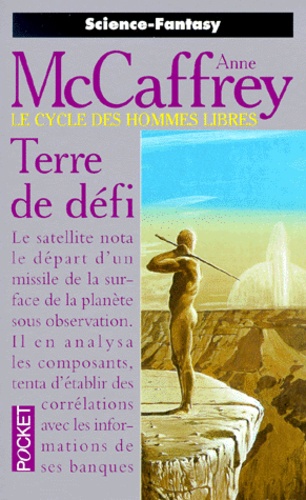 Anne McCaffrey - Le Cycle Des Hommes Libres Tome 2 : Terre De Defi.