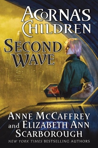 Anne McCaffrey et Elizabeth A Scarborough - Second Wave.