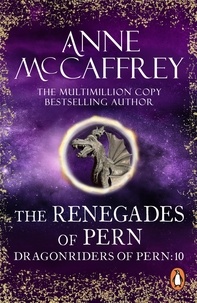 Anne McCaffrey - The Renegades Of Pern.