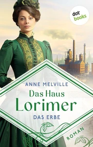Das Haus Lorimer - Das Erbe