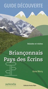 Guide découverte Briançonnais, Pays des Ecrins