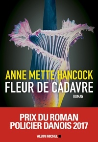 Anne Mette Hancock - Fleur de cadavre.