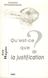 Anne Meylan - Qu'est-ce que la justification ?.