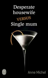 Desperate housewife versus single mum