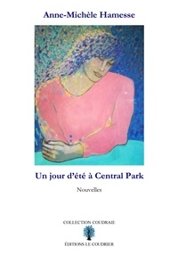 Anne-Michèle Hamesse - Un jour d’été à Central Park.