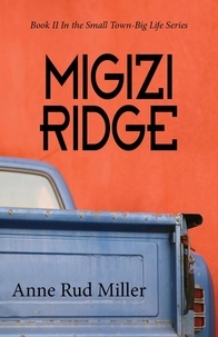  anne Miller - Migizi Ridge - Small Town-Big Life Series, #2.