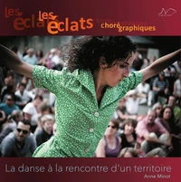 Danse Tome 1, La danse à la rencontre d'un territoire