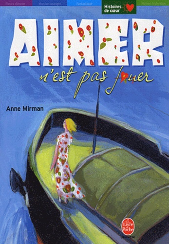 Anne Mirman - Aimer n'est pas jouer.