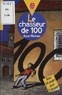 Anne Mirman - Le chasseur de 100.