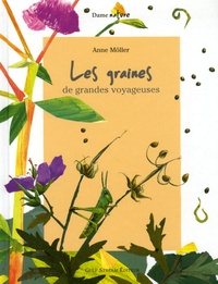 Anne Möller - Les graines - De grandes voyageuses.
