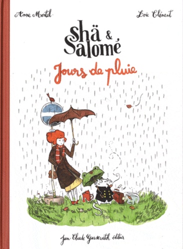 Anne Montel et Loïc Clément - Shä & Salomé - Jours de pluie.