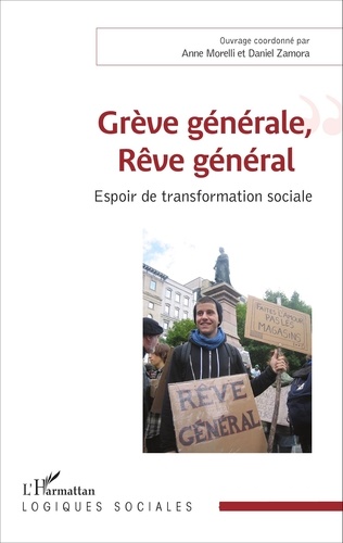 Grève générale, Rêve général. Espoir de transformation sociale