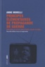 Anne Morelli - Principes élémentaires de propagande de guerre - Utilisables en cas de guerre, chaude ou tiède....
