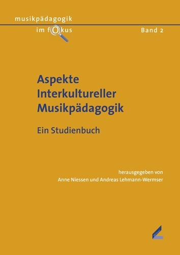Aspekte Interkultureller Musikpädagogik. Ein Studienbuch
