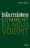 Islamistes : comment ils nous voient