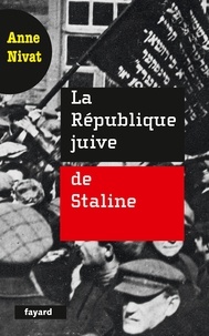 Anne Nivat - La République juive de Staline.