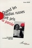 Anne Nivat - Quand les médias russes ont pris la parole - De la glasnost à la liberté d'expression (1985-1995).