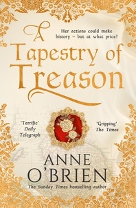 Anne O'Brien - A Tapestry of Treason.
