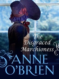 Anne O'Brien - The Disgraced Marchioness.