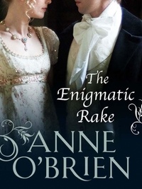Anne O'Brien - The Enigmatic Rake.