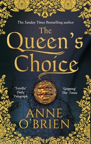 Anne O'Brien - The Queen's Choice.