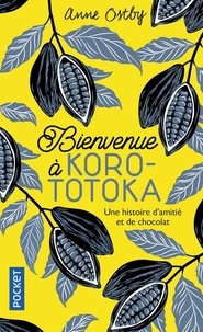 Anne Otsby - Bienvenue à Korototoka.