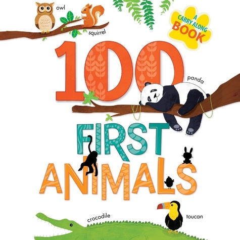 Anne Paradis et Heather Ngo - 100 First Animals.