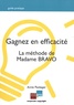 Anne Pasteger - Gagnez en efficacité - La méthode de Madame Bravo.