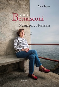 Anne Payot - Maria Bernasconi - S'engager au féminin.