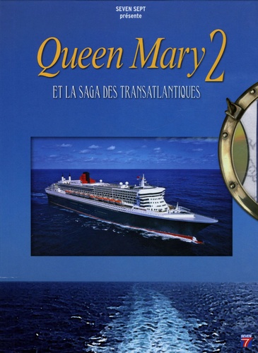 Anne Peiny - Queen Mary 2 - Et la saga des transatlantiques. 1 DVD
