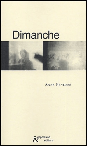 Anne Penders - Dimanche.