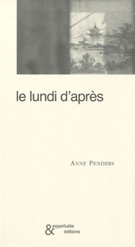 Anne Penders - Le lundi d'après.
