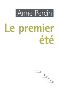 Anne Percin - Le premier été.