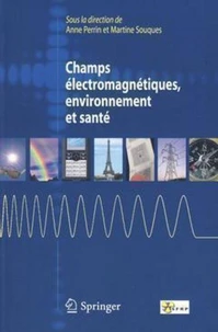 Champs électromagnétiques, environnement et santé