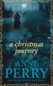 Anne Perry - A Christmas journey.